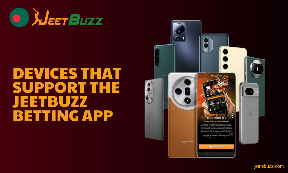 The Jeetbuzz Bangladesh App is compatible with popular Android devices such as Samsung Galaxy, Oppo, Huawei, Xiaomi and others