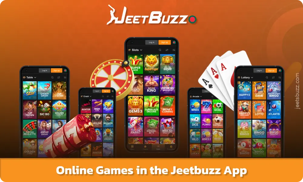 Jeetbuzz অ্যাপটি সুপরিচিত প্রদানকারীদের থেকে স্লট, লাইভ গেম, আর্কেড, লটারি, ক্র্যাশ গেম এবং টেবিল গেম অফার করে