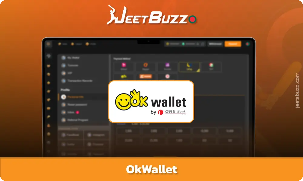 OkWallet Jeetbuzz Bangladesh-এ অর্থপ্রদানের জন্য একটি সুবিধাজনক এবং নিরাপদ ডিজিটাল ওয়ালেট
