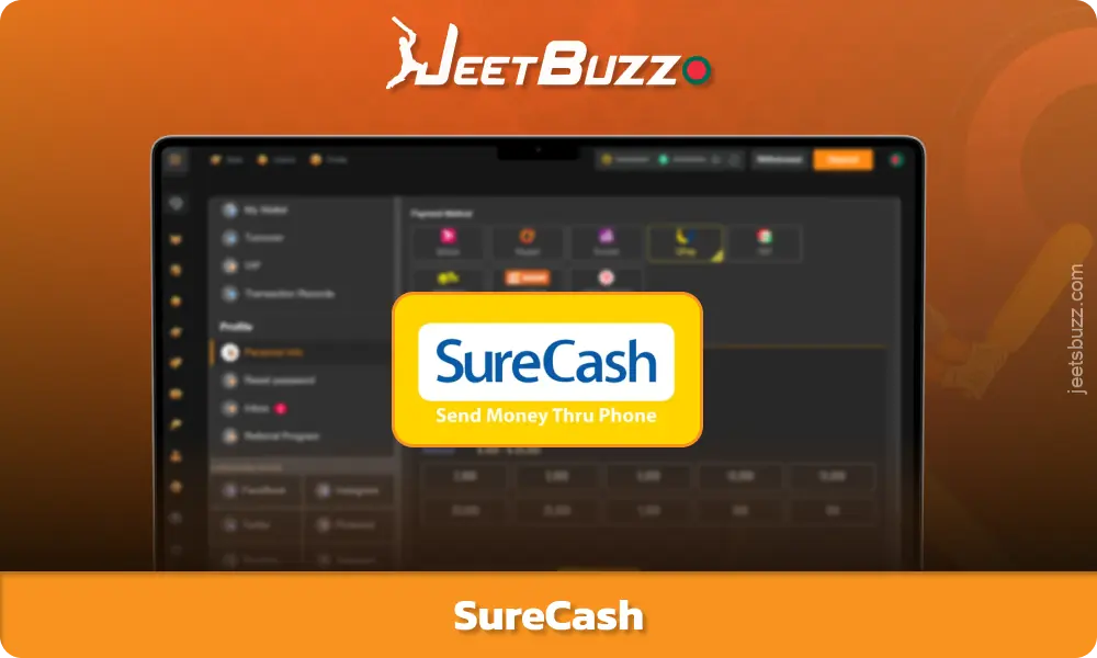 SureCash হল বাংলাদেশে Jeetbuzz-এর একটি মোবাইল পেমেন্ট পরিষেবা যা খেলোয়াড়দের সুবিধামত অর্থ স্থানান্তর করতে দেয়